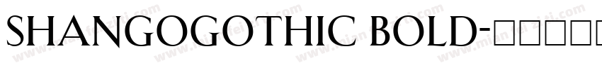 ShangoGothic Bold字体转换